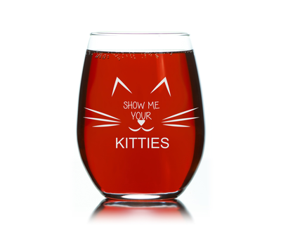Show Me Your Kitties Stemless Wine Glass - Funny Cat Themed Gift for Women and Men- 17 oz..