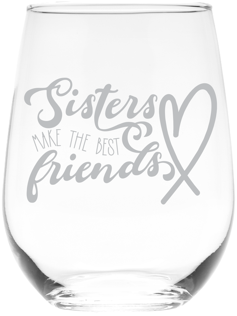 Sisters Make the Best Friends Stemless Wine Glass - Sister Themed Gift for Women - 17 oz.