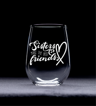 Sisters Make the Best Friends Stemless Wine Glass - Sister Themed Gift for Women - 17 oz.