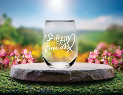 Sisters Make the Best Friends Stemless Wine Glass - Sister Themed Gift for Women - 17 oz.