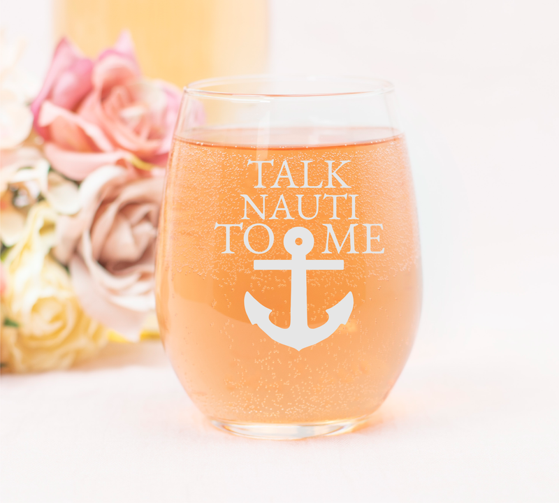 Talk Nauti To Me Stemless Wine Glass - Funny Nautical Gift for Women and Men - 17 oz.