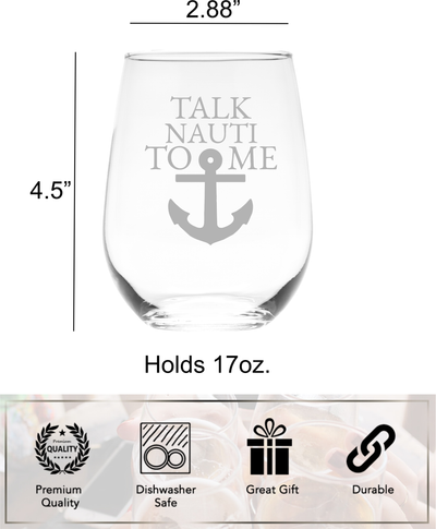 Talk Nauti To Me Stemless Wine Glass - Funny Nautical Gift for Women and Men - 17 oz.