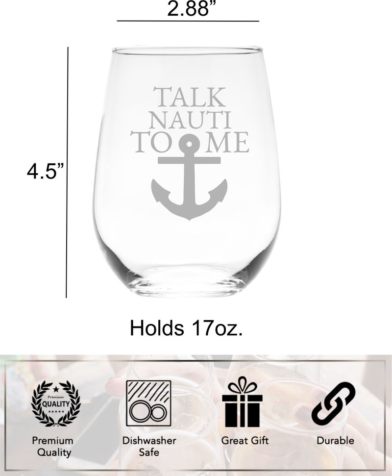 Talk Nauti To Me Stemless Wine Glass - Funny Nautical Gift for Women and Men - 17 oz.