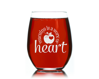 Teaching Is a Work of Heart 17 oz. Stemless Wine Glass - Teacher Themed Gift for Women and Men