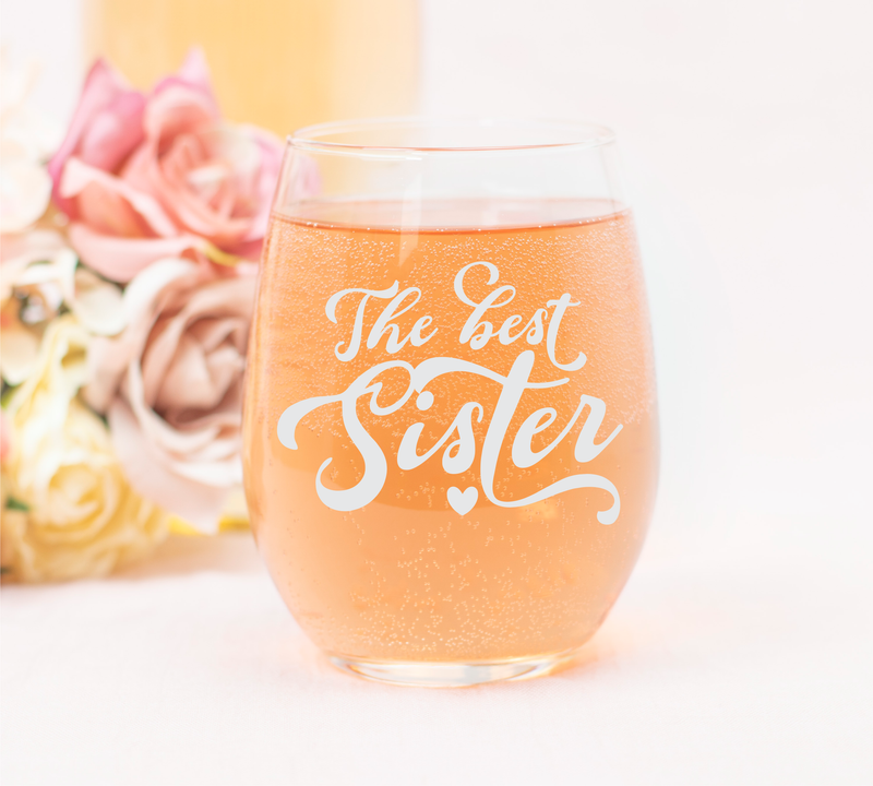The Best Sister Stemless Wine Glass - Sister Themed Gift for Women - 17 oz.