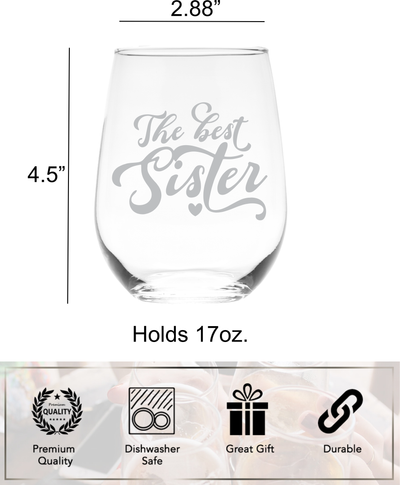 The Best Sister Stemless Wine Glass - Sister Themed Gift for Women - 17 oz.