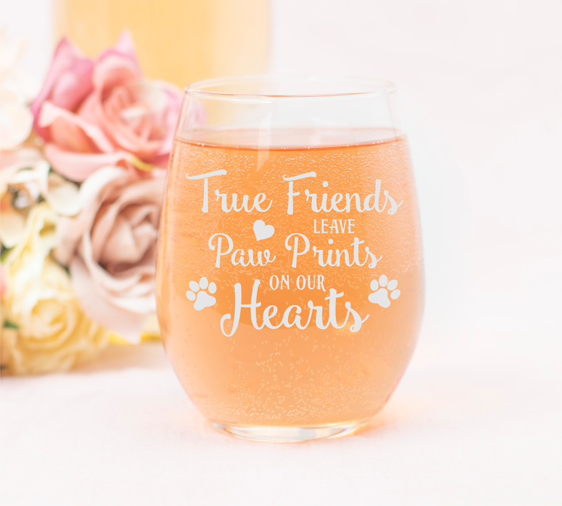 True Friends Leave Paw Prints On Our Hearts, Stemless Wine Glass - Dog and Cat Lover Gift for Women and Men -17 oz.