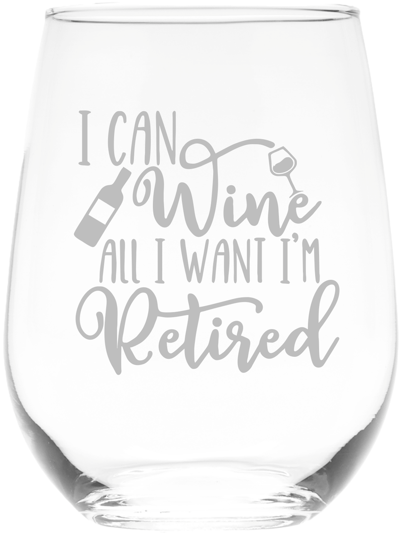 I Can Wine All I Want I&