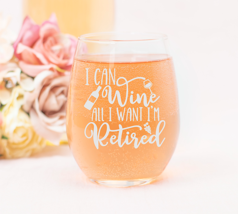 I Can Wine All I Want I&