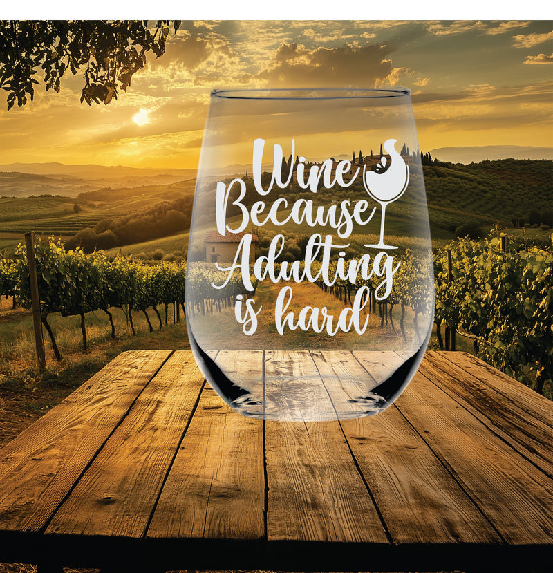 Wine Because Adulting is Hard Stemless Wine Glass - Funny Gift for Women and Men - 17 oz.