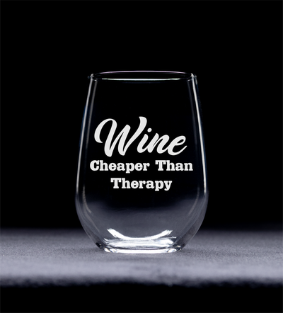 Wine Cheaper Than Therapy - Stemless Wine Glass - Wine Lover Themed Gift for Women and Men - 17 oz.