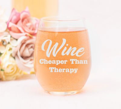 Wine Cheaper Than Therapy - Stemless Wine Glass - Wine Lover Themed Gift for Women and Men - 17 oz.
