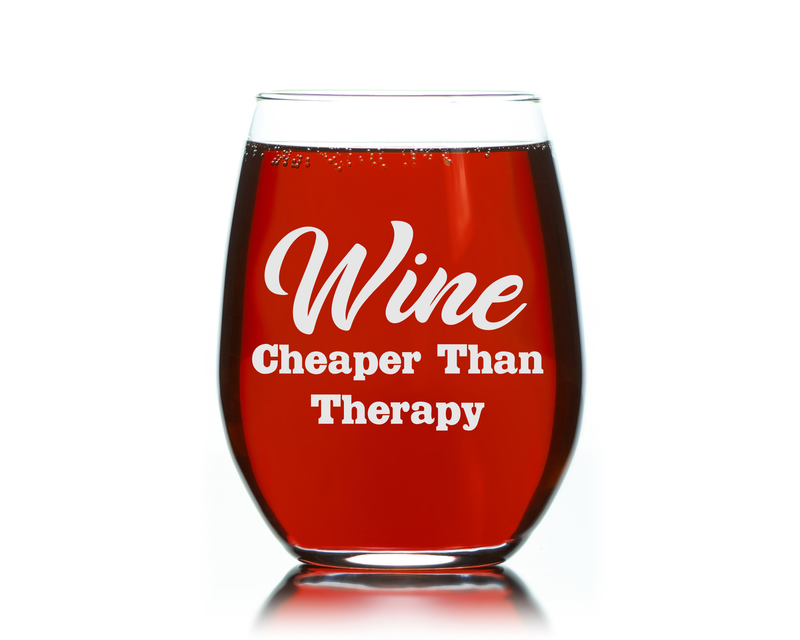 Wine Cheaper Than Therapy - Stemless Wine Glass - Wine Lover Themed Gift for Women and Men - 17 oz.