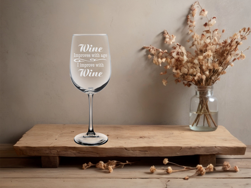 Wine Improves with Age I Improve with Wine Funny Wine Glass - Funny Themed Gift for Men and Women - 19 oz.