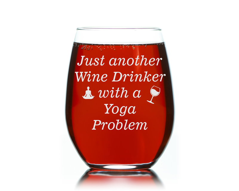 Just Another Wine Drinker With A Yoga Problem Stemless Wine Glass, 17 oz. - Funny Yoga Gift for Women and Men