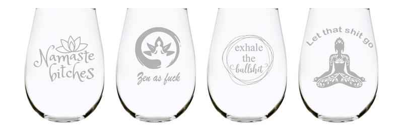 Namaste b*itches, Zen as f*ck, Exhale the bullsh*t, and Let that sh*t go stemless wine glass (set of 4), Lead Free Crystal
