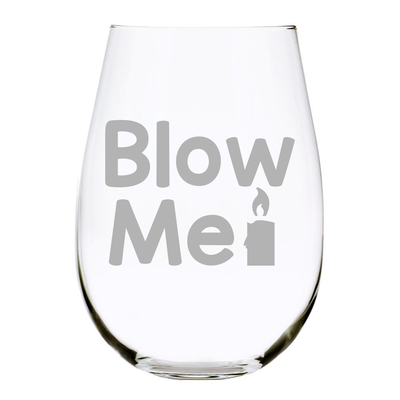 Blow Me with candle stemless wine glass, 17 oz.