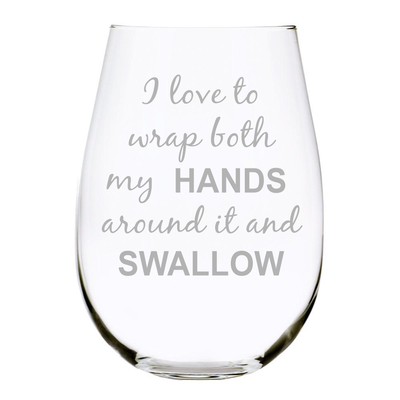 C & M Personal Gifts (1 Piece) Funny Stemless Wine Glass with Sayings I Love to Wrap Both My Hands Around it and Swallow – 17 Ounces, Laser Engraved Bachelorette Glass Gift for Brides, Gift for Her