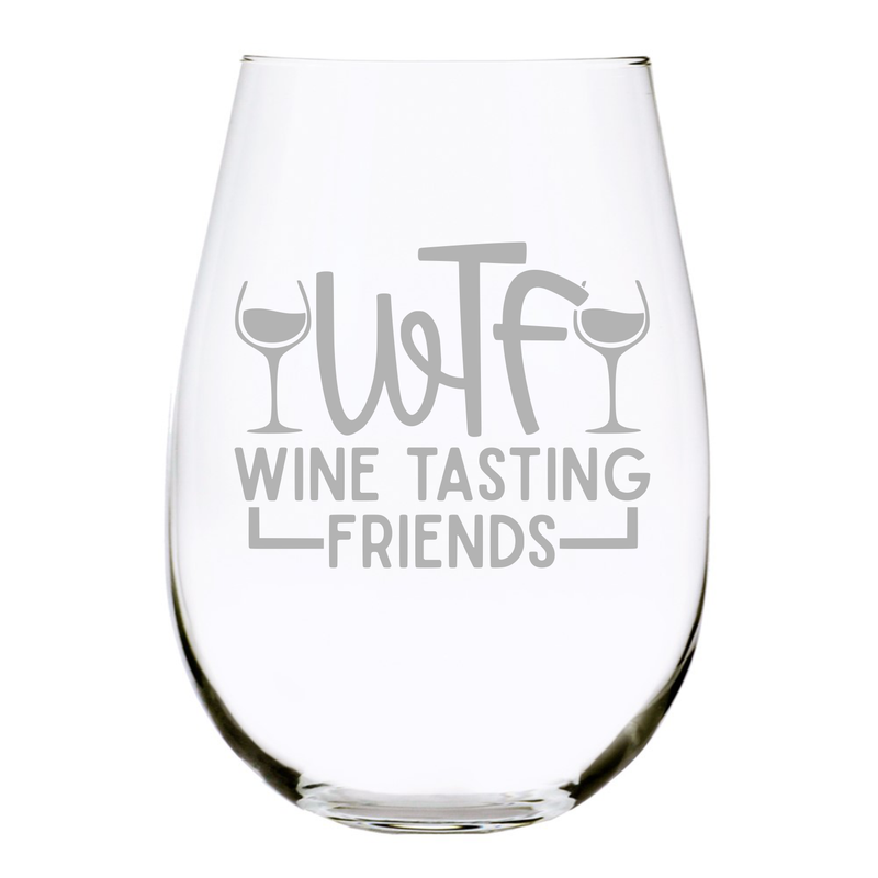 WTF Wine Tasting Friends,  stemless wine glass, 17 oz.