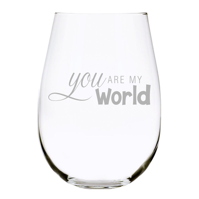 You Are My World 17 oz. Stemless Wine Glass, Lead Free Crystal